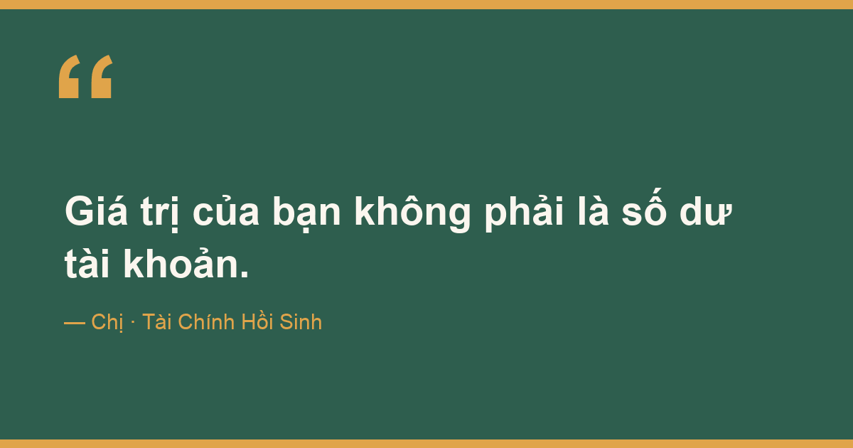 Giá trị của bạn không phải là số dư tài khoản.